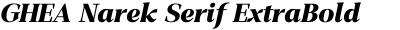 GHEA Narek Serif ExtraBold Italic